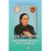 Lina Salvagnini. Una grande mistica non compresa