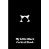 Veronica Gutierrez My Little Black Cocktail Book (Tascabile)