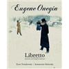 Pyotr Tchaikovsky Konstant Eugene Onegin Libretto (Russian and Engl (Tascabile)