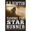 S. E. Hinton Taming the Star Runner (Tascabile)