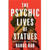 Pluto Press The Psychic Lives of Statues: Reckoning With the Rubble of Empire