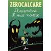 Bao Publishing Libro - Zerocalcare - Dimentica Il Mio Nome - Bao Publishing