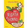Piemme Una risata al giorno. Barzellette, quiz, giochi per divertirsi tutto l'anno!