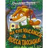 Piemme Ma che vacanza... a Rocca Taccagna! Ediz. illustrata