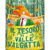 Piemme Il tesoro di Valle Valgatta. Ediz. illustrata