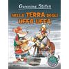 Piemme Nella terra degli Uffa Uffa. Ediz. illustrata