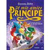 Piemme Il mio amico Principe. Una storia ispirata a Il Piccolo Principe