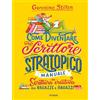 Piemme Come diventare uno scrittore stratopico. Manuale di scrittura creativa per ragazze e ragazzi