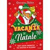 MONDADORI Vacanze di Natale. Ediz. a colori