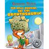 Piemme Per mille ossicini, vai col brontosauro! Preistotopi. Ediz. illustrata