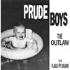 The Outlaw / Plague My Dreams (Vinyl) PRUDE BOYS