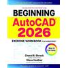 Steve Heather Cheryl R. Shro Beginning AutoCAD® 2026 Exercise Workbo (Tascabile)