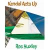 Ros Huxley Kendal Acts Up (Tascabile)