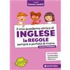Giunti Editore Libro - Simona Candeli - Il Mio Quaderno Amico Di Inglese. Le Regole Sempre A Po