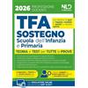 Nld Concorsi Libro - Manuale TFA Sostegno Per La Scuola Dell'infanzia E Primaria 2026 Con Teo