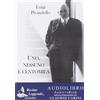 Recitar Leggendo Audiolibri Libro - Luigi Pirandello - Uno, Nessuno E Centomila. Audiolibro. CD Audio Format
