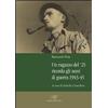 Piazza Editore Libro - Raimondo Piaia - Un Ragazzo Del '25 Ricorda Gli Anni Della Guerra 1943-4