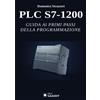 Sandit Libri Libro - Strazzeri Domenico - PLC S7-1200. Guida Ai Primi Passi Della Programmazi