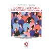 Edizioni Punto Rosso Libro - Alessandro Valentini - Il Covid 19 Ci Parla Del Mondo Che Cambia - Ediz