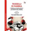 PM Edizioni Libro - Tasselli Di Rabbia. I Giovani E La Violenza Diffusa: Una Ricerca Tra I R