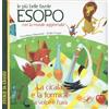 Edizioni del Baldo Libro - Loredana Simonetti / Erika Cunja - Le Piu Belle Favole Di Esopo: La Cica