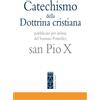 Ares Libro - Pio X - Catechismo Della Dottrina Cristiana. Pubblicato Per Ordine Del S