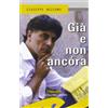Frilli Libro - Giuseppe Bozzano - Gia E Non Ancora. Commedia Ridicola In Sei Quadri -