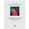 Interlinea Libro - Alessandra Mantovani - Un Anno Con Dante. Diario Di Lettura - Interline