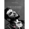 Casa Editrice il Filo di Arianna Libro - Catalani Andrea - Che Guevara. Gli Ultimi 10 Minuti Del Comandante - Ca