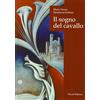 Pascal Libro - Santalucia Scibona Maria Teresa - Il Sogno Del Cavallo - Pascal