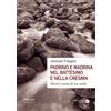 Mauro Pagliai Editore Libro - Antonio Fatigati - Padrino E Madrina Nel Battesimo E Nella Cresima. Stor