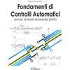 Sandit Libri Libro - Danilo Tomassini - Fondamenti Di Controlli Automatici. Le Basi, La Teori