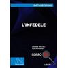 Marcovalerio Libro - Matilde Serao - L' Infedele. Ediz. Per Ipovedenti - Marcovalerio