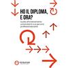 Testbusters Libro - Ho Il Diploma, E Ora? Guida All'orientamento Universitario E Ai Percorsi