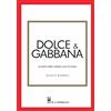 Il Castello Libro - Bumpus Jessica - Dolce & Gabbana. La Storia Della Celebre Casa Di Moda