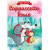 Raffaello Ragazzi Libro - Cappuccetto Rosso. Ediz. A Colori - Raffaello Ragazzi