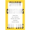 Jeff Iorg Shadow Christians (Tascabile)