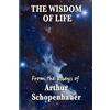 Arthur Schopenhauer The Wisdom of Life (Tascabile)