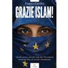 PaperFIRST Libro - Cardini Franco - Grazie Islam! Quelle Poche, Piccole Cose Che L'occident