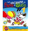 GIUNTI SCUOLA Le vacanze di Fiuto e Molla 1 + Leggo con Fiuto e Molla. Con un DVD con storie e canzoni in inglese da scaricare