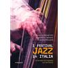 Manni I Festival jazz in Italia. Un'analisi di impatto sul territorio