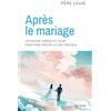 Artège Après le mariage: Les quatre cordes du coeur