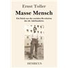 Henricus Masse Mensch: Ein Stück aus der sozialen Revolution des 20. Jahrhunderts