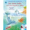 Arena Verlag GmbH Der kleine Delfin und seine Freunde im Meer: Eine Geschichte mit vielen Sachinformationen