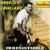 Cavallaro Angelo Irresistibile (CD)