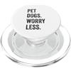 Hi Doggy Pet Dogs Worry Less - Amanti dei cani divertenti PopSockets PopGrip per MagSafe