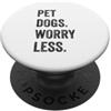 Hi Doggy Pet Dogs Worry Less - Amanti dei cani divertenti PopSockets PopGrip Adesivo