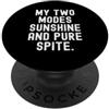 Witty Sarcastic Humor le mie due modalità sole e nonostante puro Divertente Sarcastico PopSockets PopGrip Adesivo