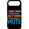 CharlIan Minds - Funny Quote Saying Custodia per iPhone Air I Didn't Mean To Push Your Buttons I Was Looking For Mute