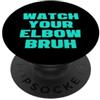 FUNNY BEER PONG PRODUCTS Divertente scherzo per feste con scritta Watch Your Elbow Bruh PopSockets PopGrip Adesivo